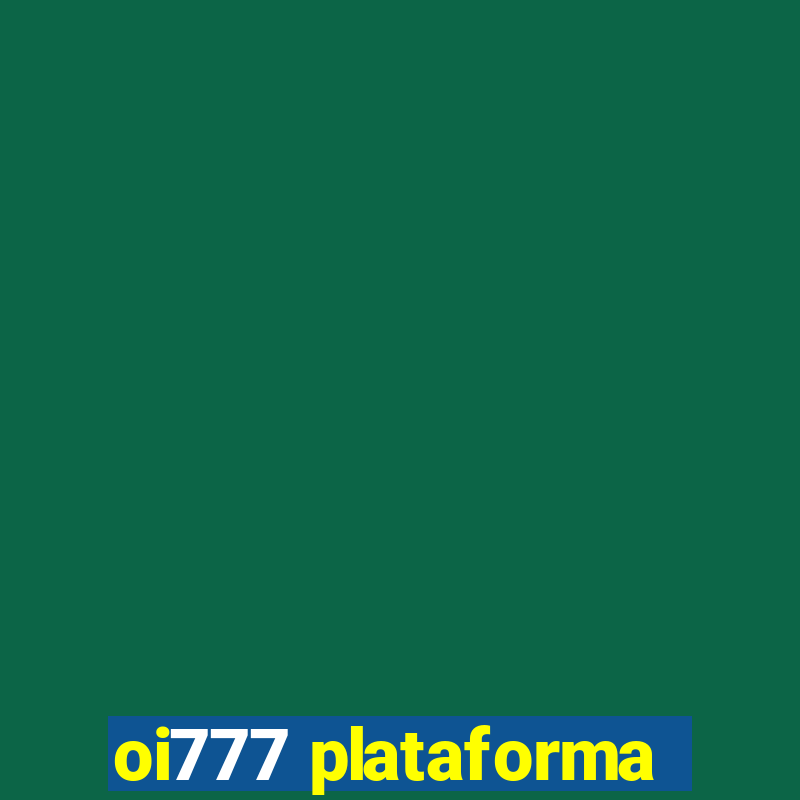 oi777 plataforma